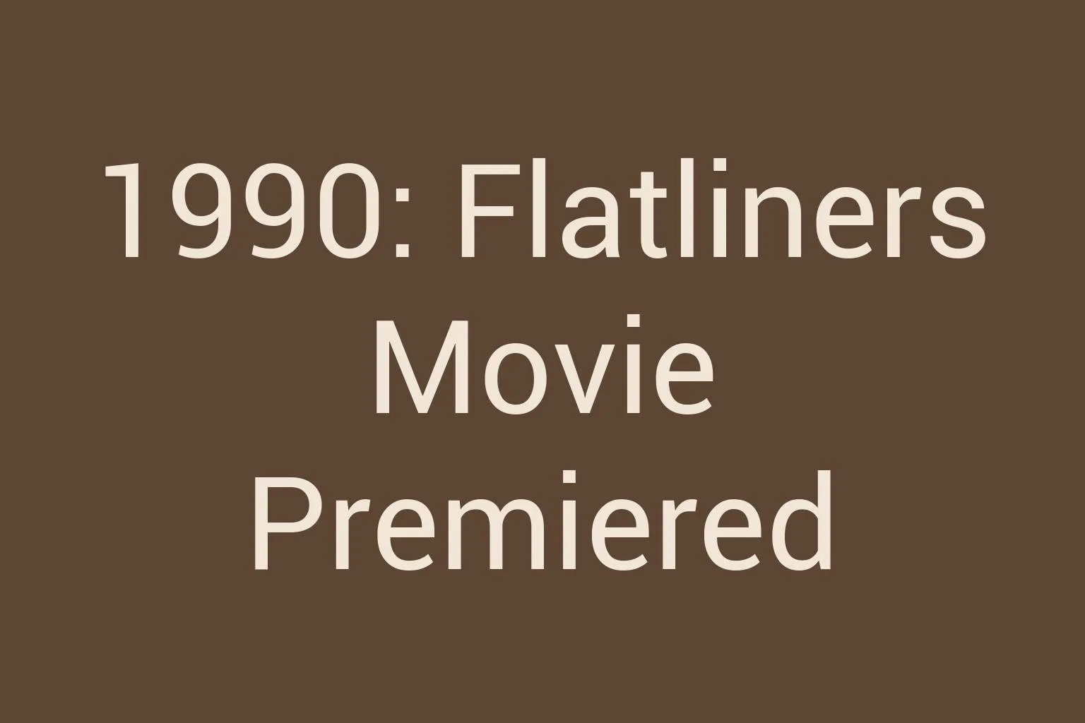 1990-flatliners-movie-premiered