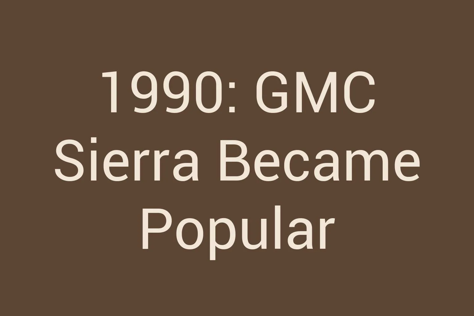 1990-gmc-sierra-became-popular