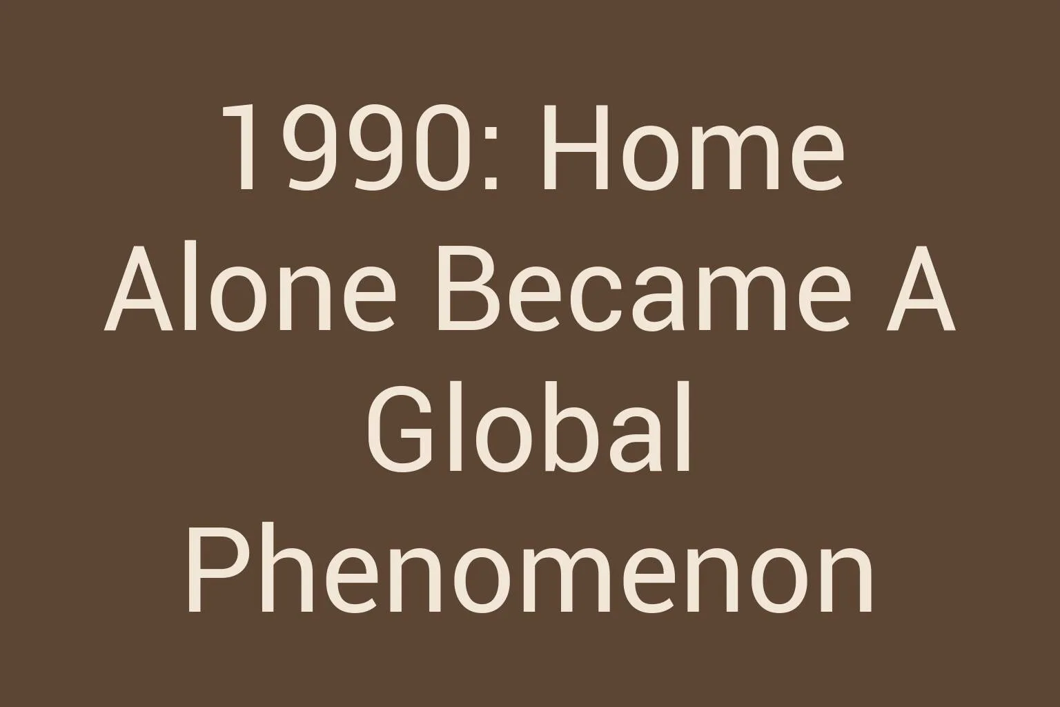 1990-home-alone-became-a-global-phenomenon