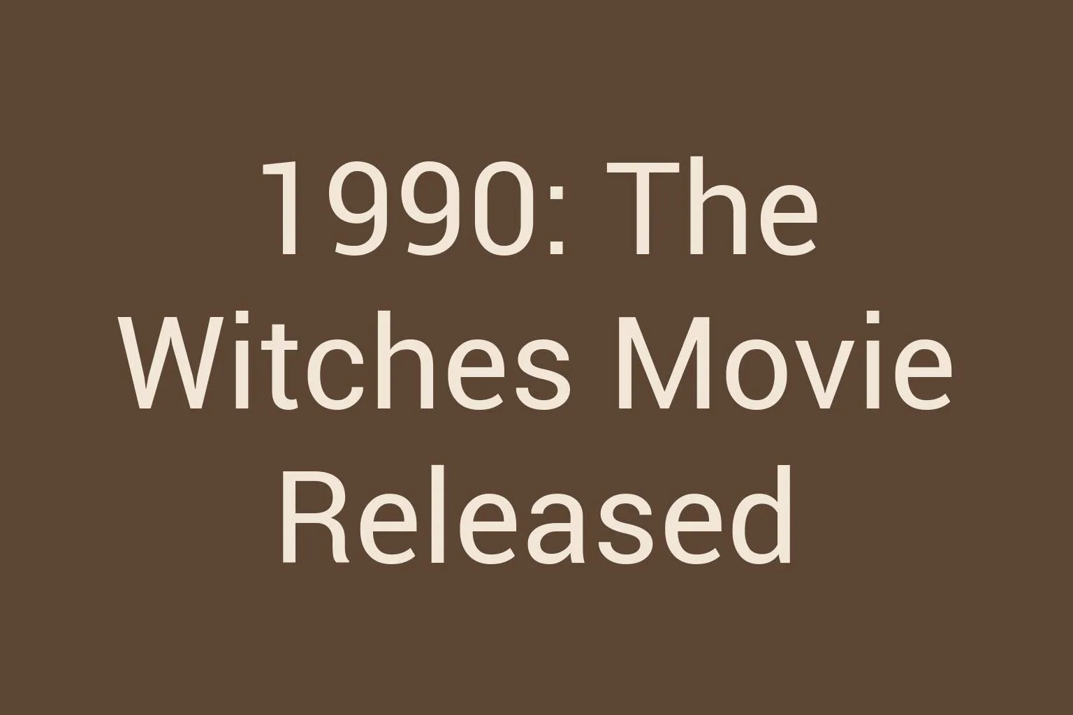 1990-the-witches-movie-released