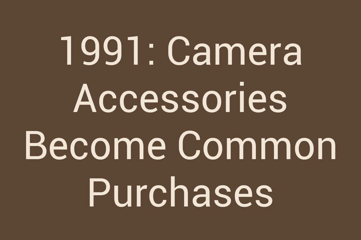 1991-camera-accessories-become-common-purchases