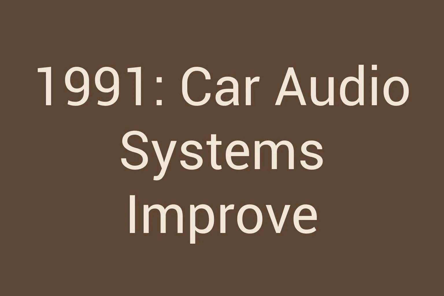 1991-car-audio-systems-improve