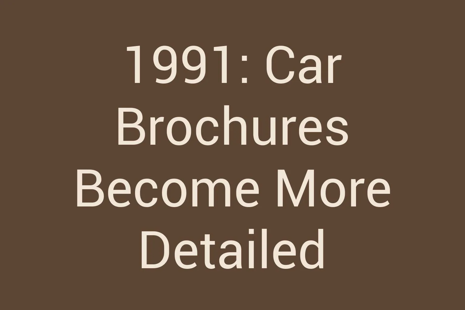 1991-car-brochures-become-more-detailed