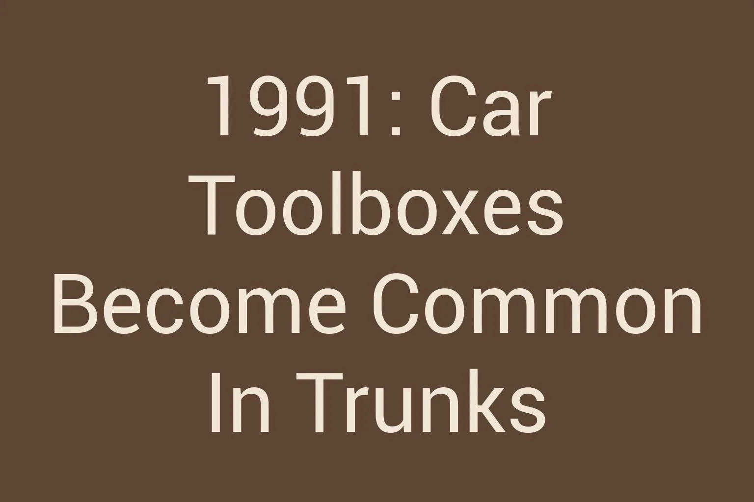 1991-car-toolboxes-become-common-in-trunks