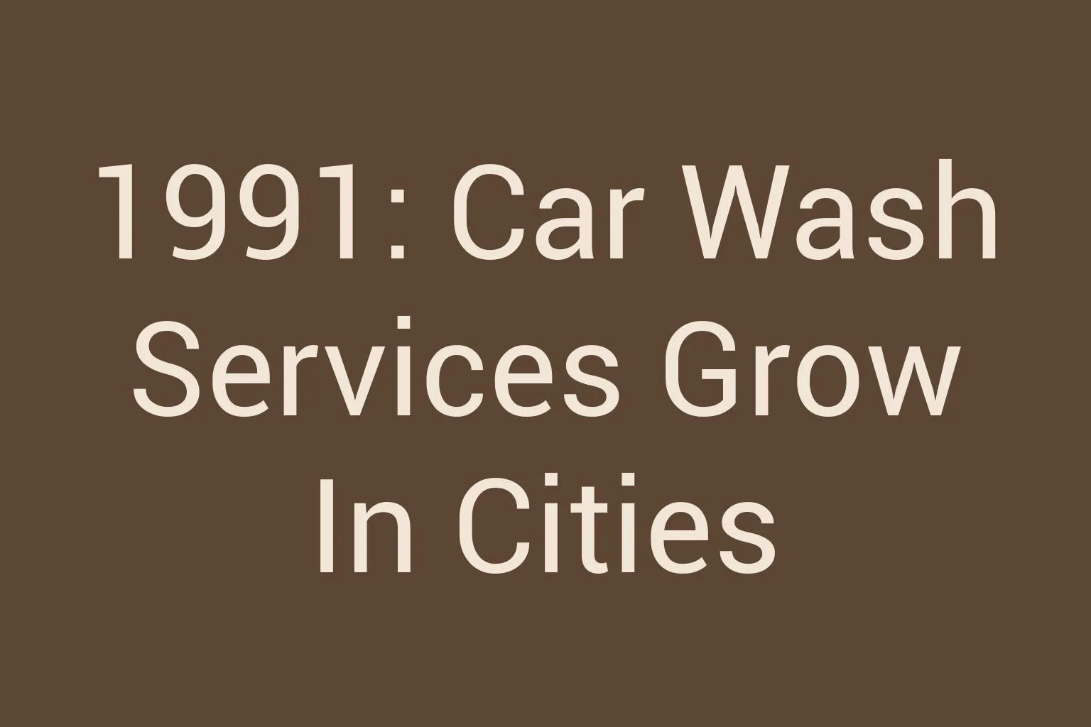 1991-car-wash-services-grow-in-cities
