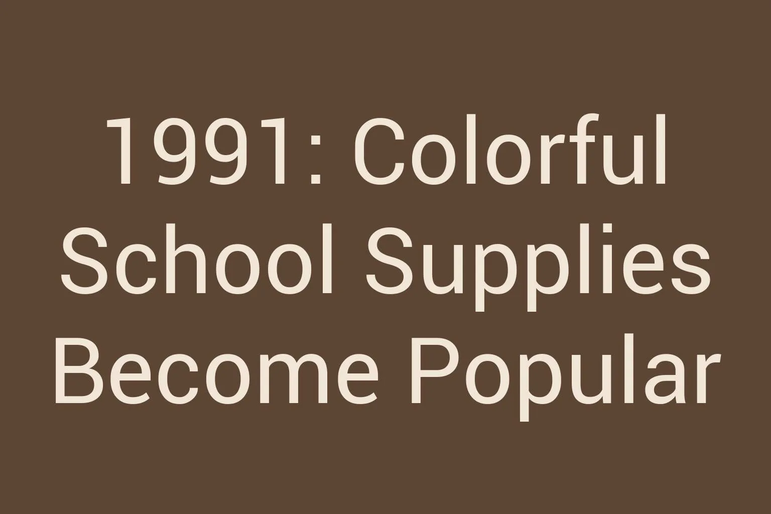 1991-colorful-school-supplies-become-popular