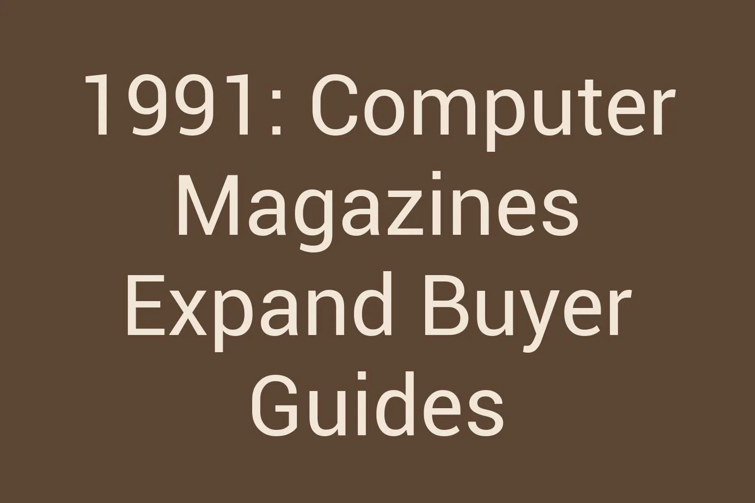 1991-computer-magazines-expand-buyer-guides