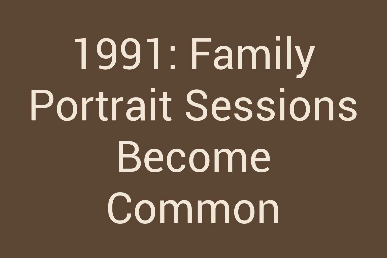 1991-family-portrait-sessions-become-common