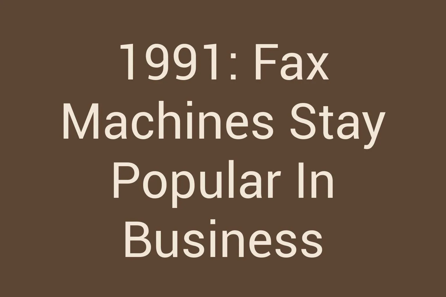 1991-fax-machines-stay-popular-in-business