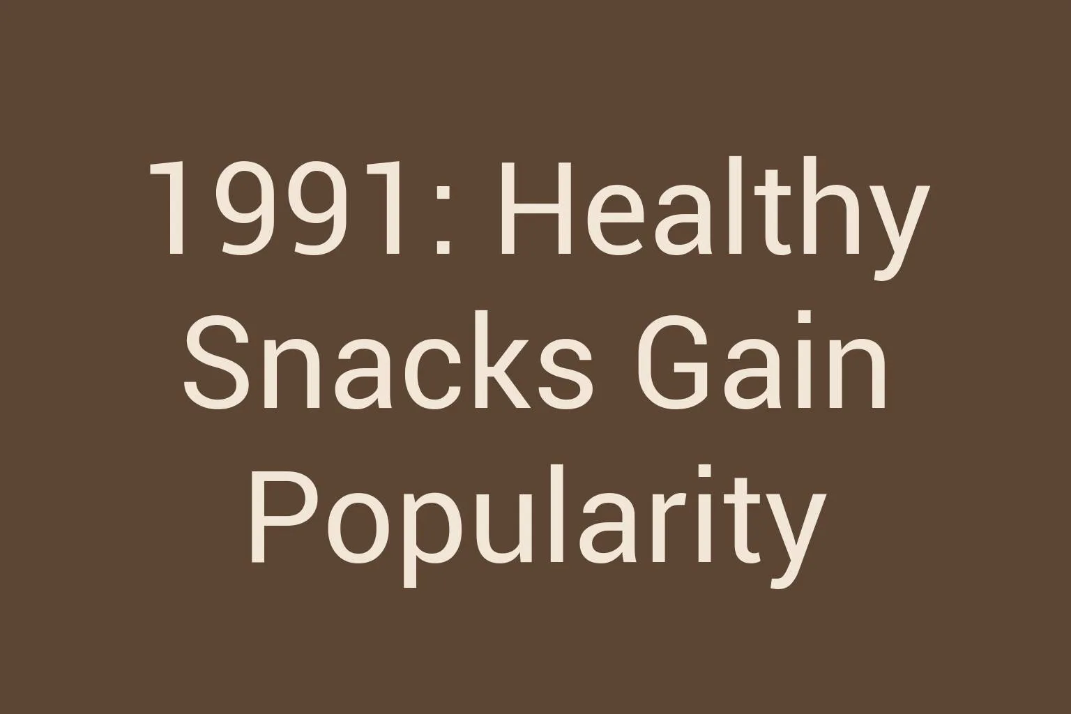 1991-healthy-snacks-gain-popularity