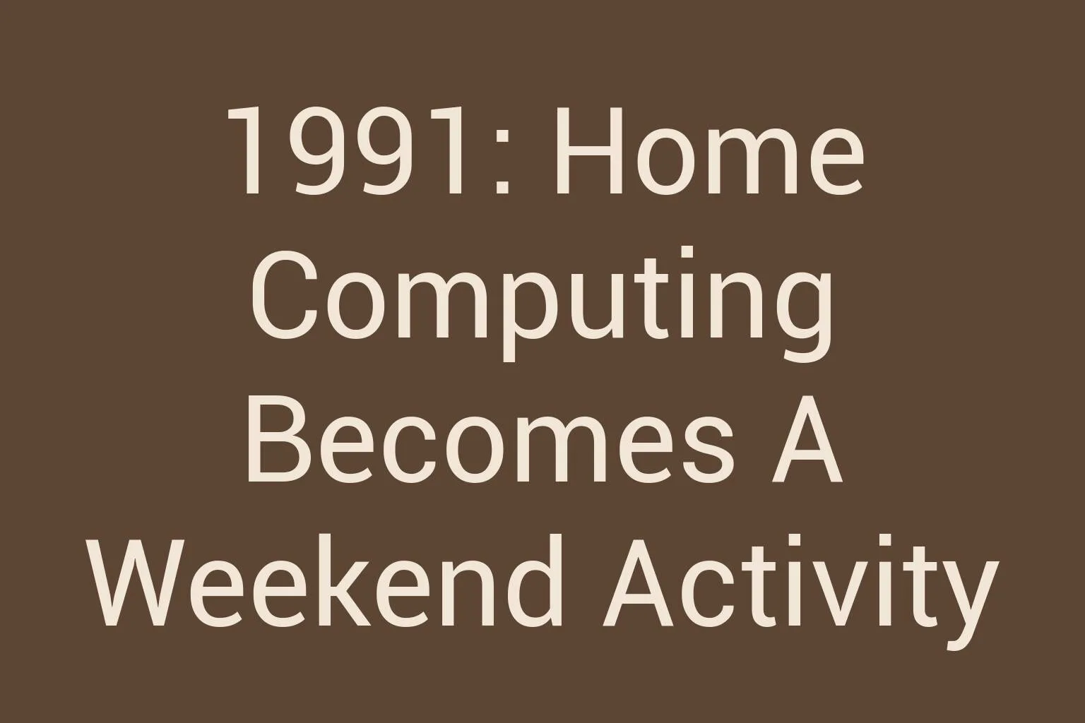 1991-home-computing-becomes-a-weekend-activity