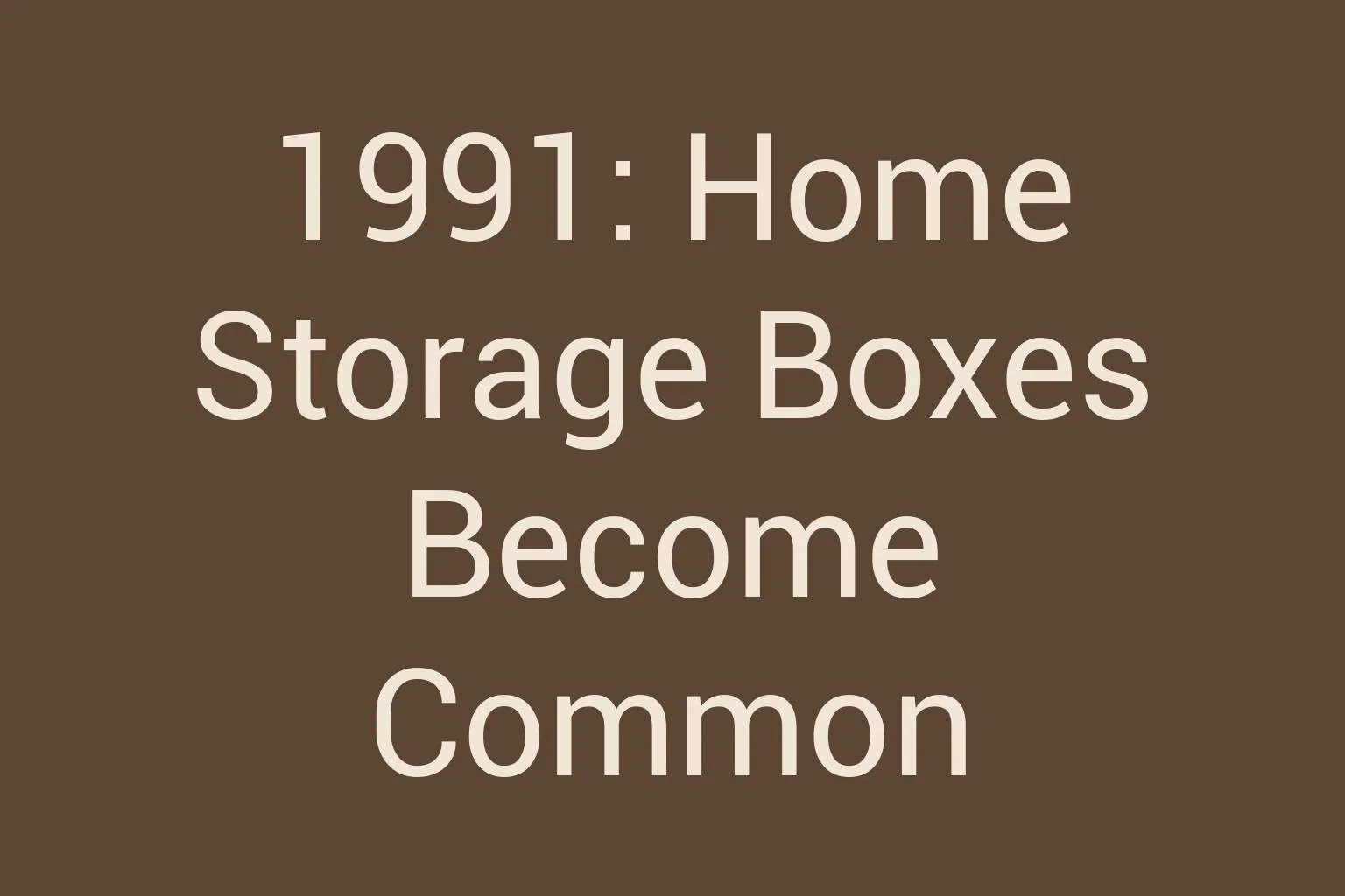 1991-home-storage-boxes-become-common