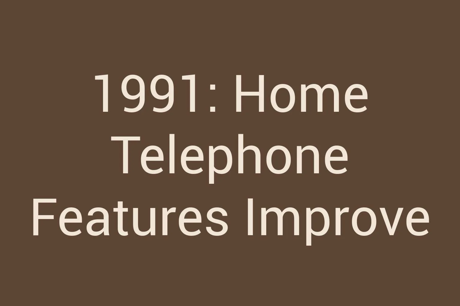 1991-home-telephone-features-improve