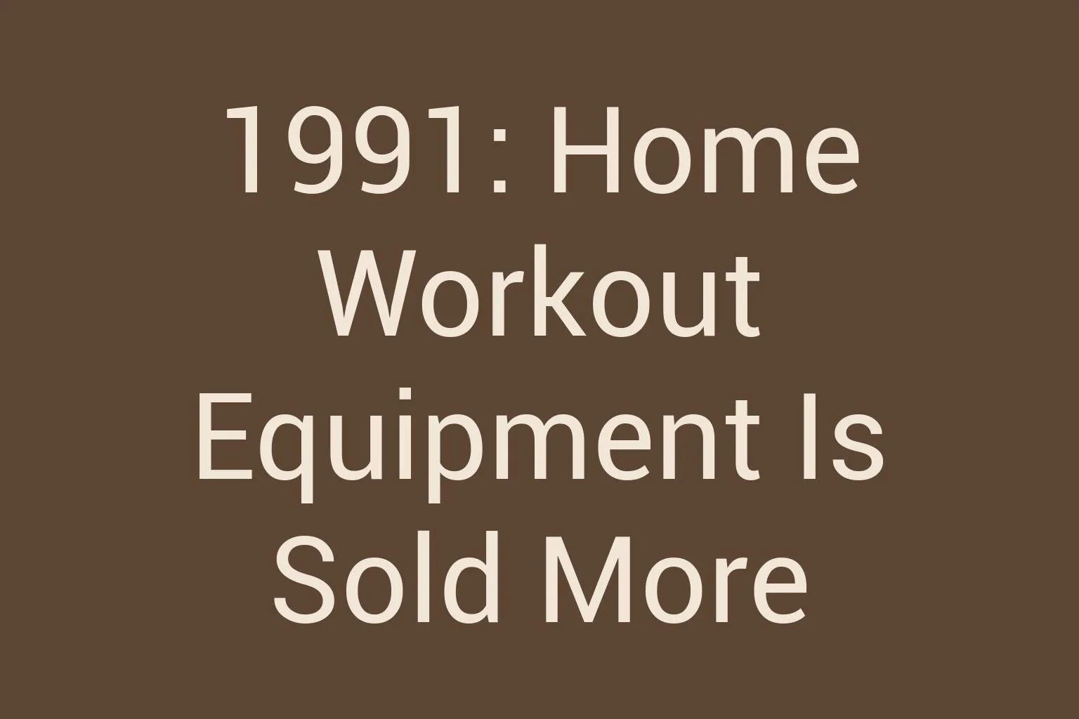 1991-home-workout-equipment-is-sold-more
