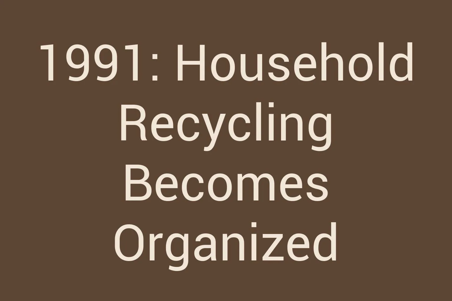 1991-household-recycling-becomes-organized