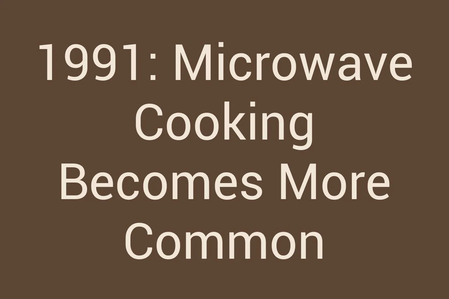1991-microwave-cooking-becomes-more-common