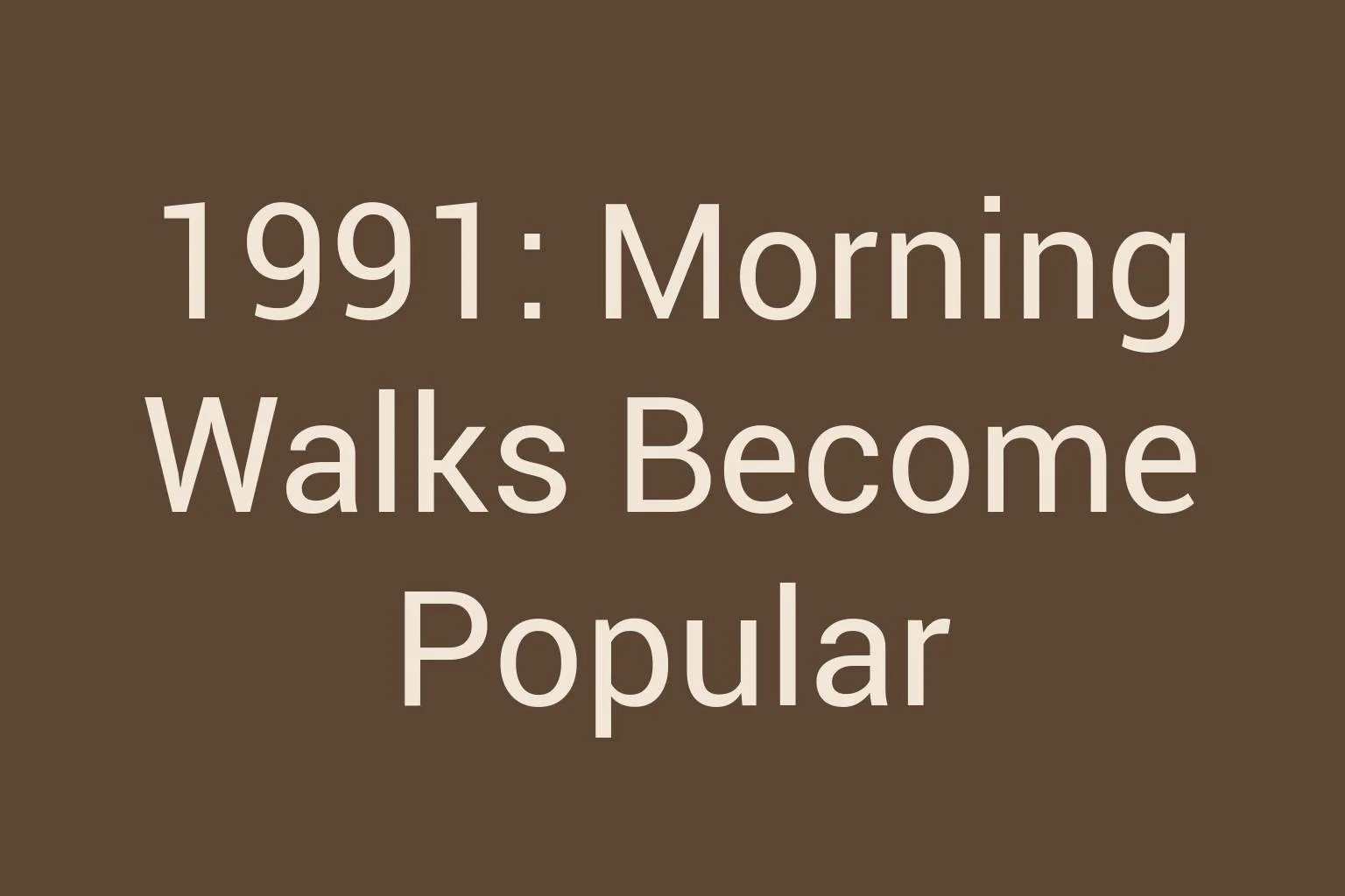 1991-morning-walks-become-popular