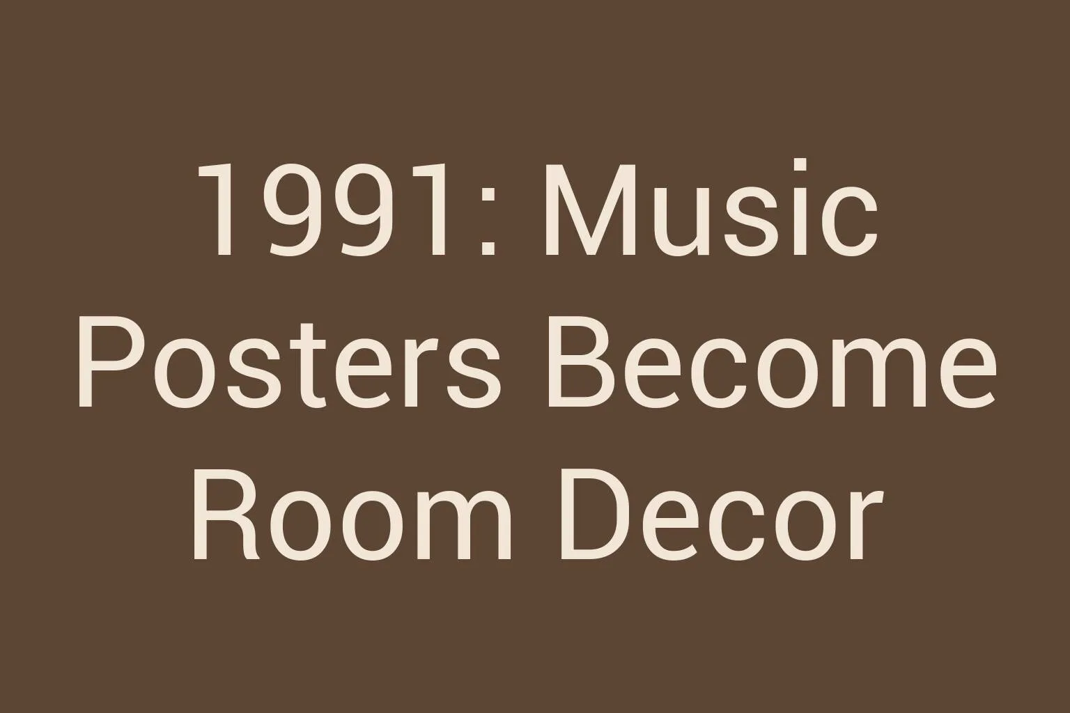 1991-music-posters-become-room-decor