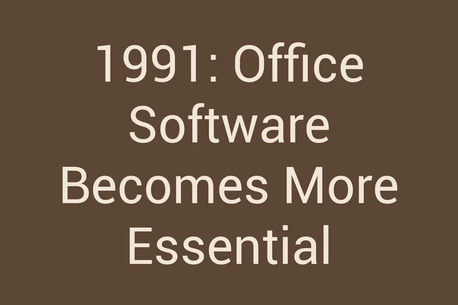 1991-office-software-becomes-more-essential