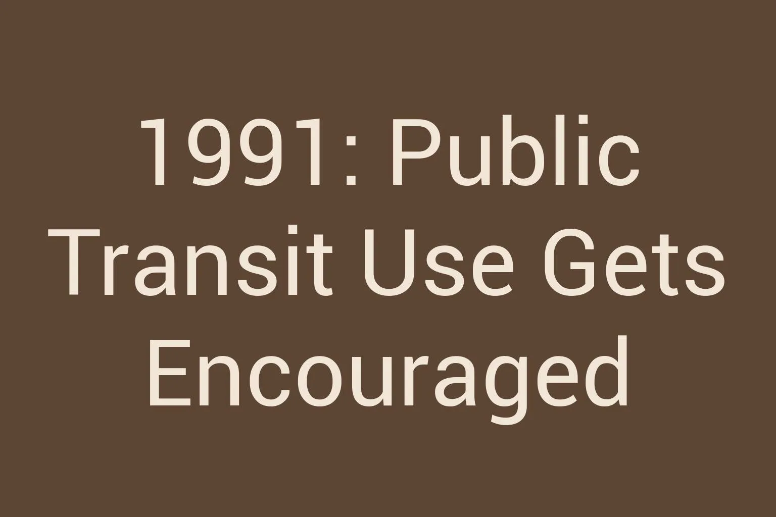 1991-public-transit-use-gets-encouraged