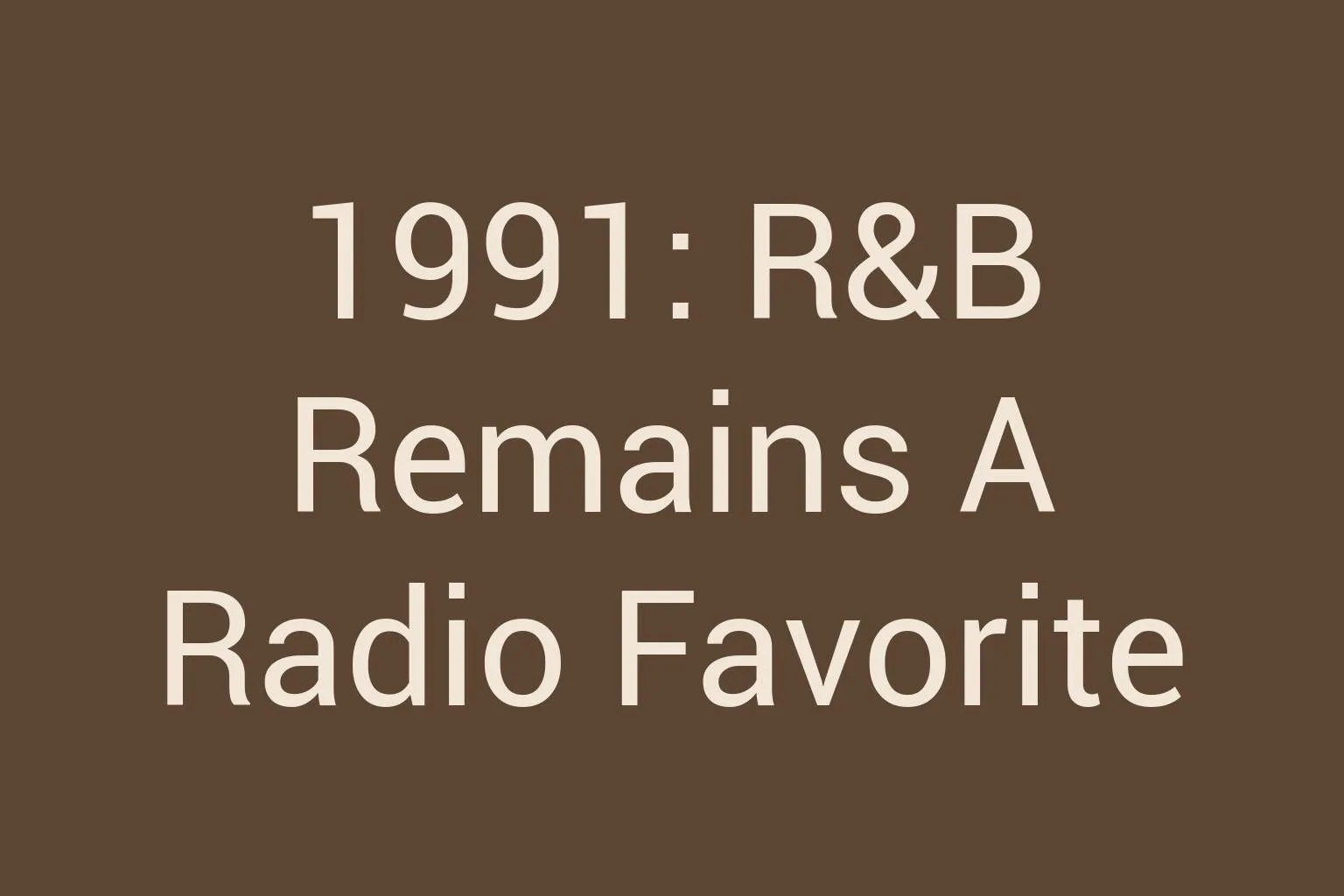 1991-rb-remains-a-radio-favorite