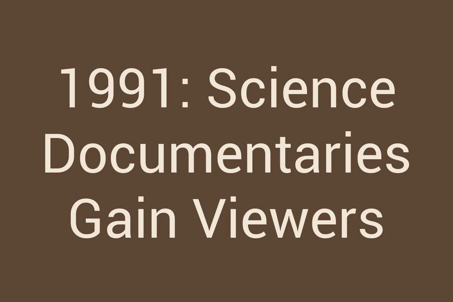 1991-science-documentaries-gain-viewers