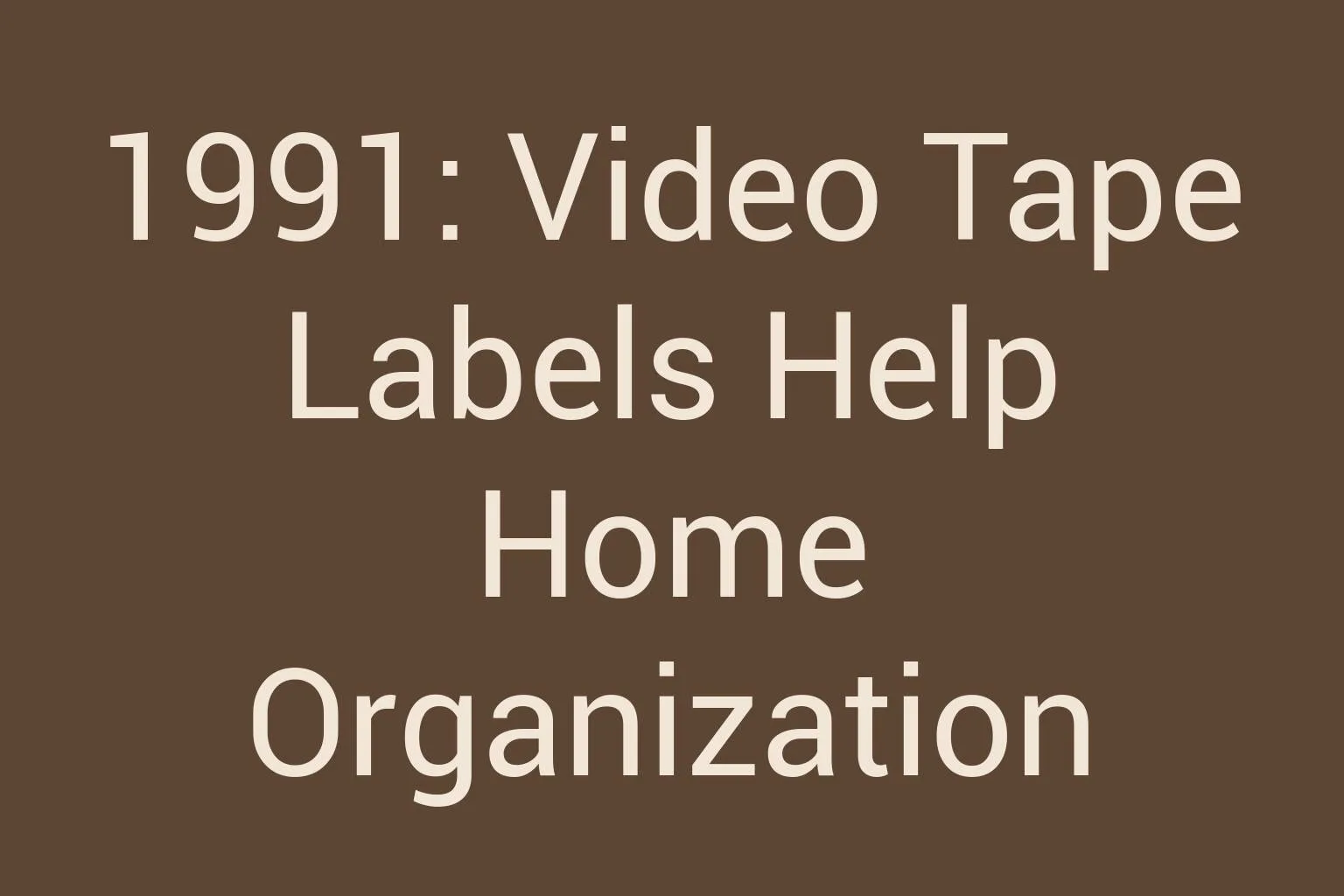 1991-video-tape-labels-help-home-organization