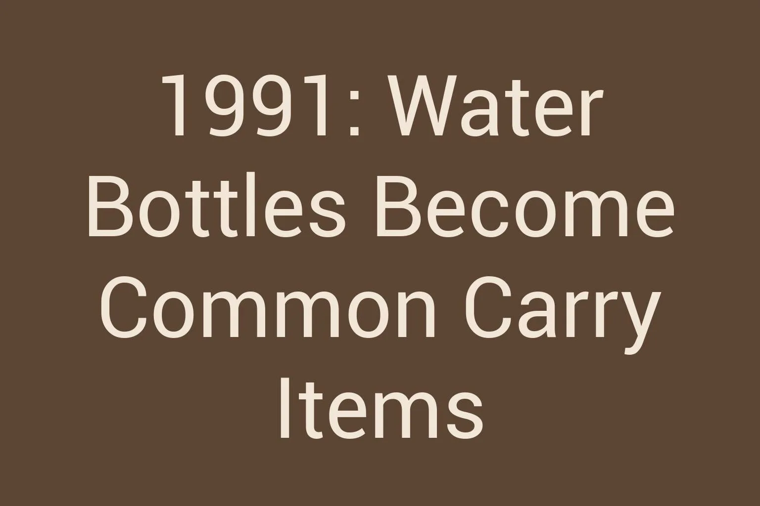 1991-water-bottles-become-common-carry-items