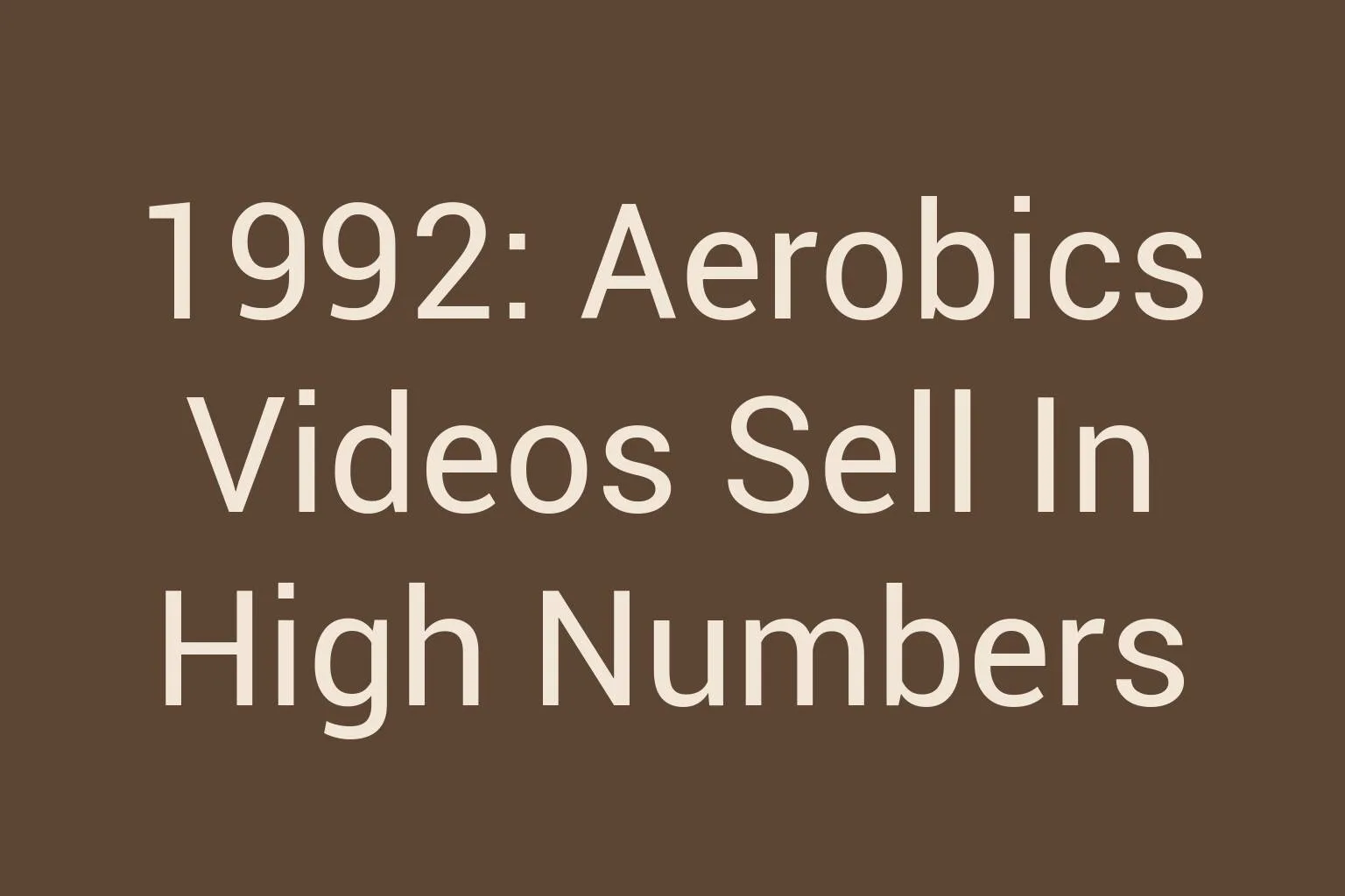 1992-aerobics-videos-sell-in-high-numbers