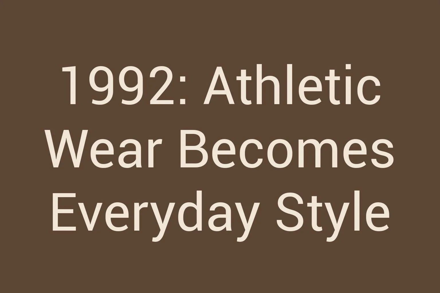 1992-athletic-wear-becomes-everyday-style