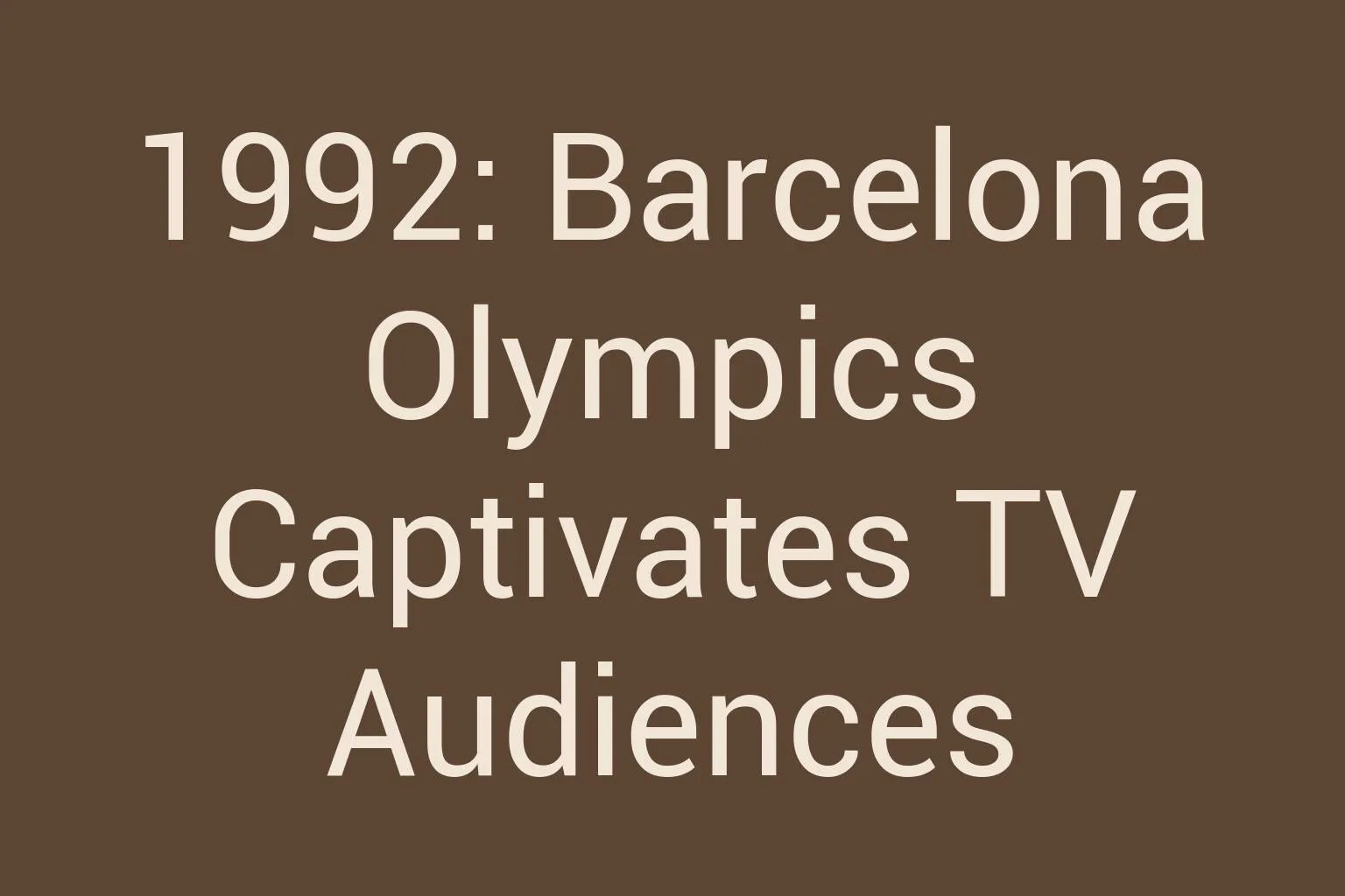 1992-barcelona-olympics-captivates-tv-audiences