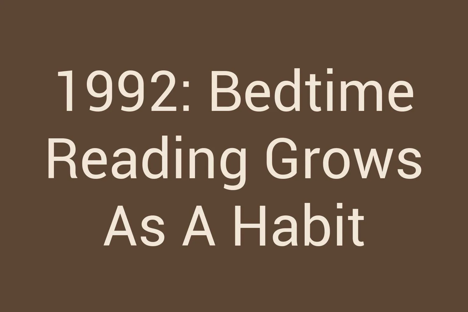 1992-bedtime-reading-grows-as-a-habit