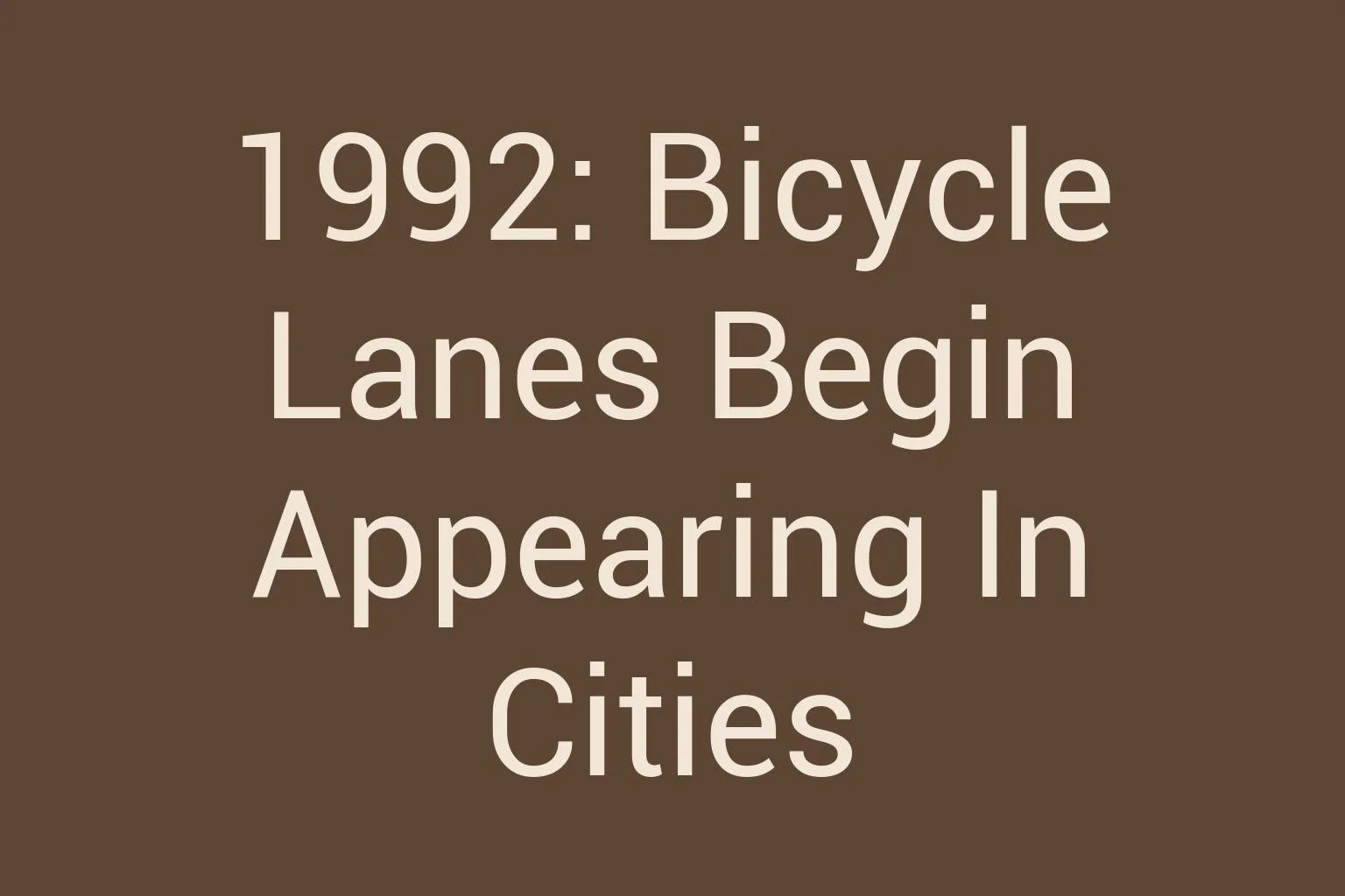 1992-bicycle-lanes-begin-appearing-in-cities