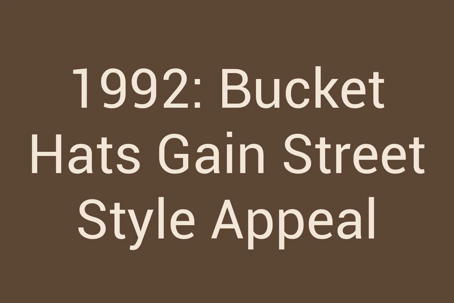 1992-bucket-hats-gain-street-style-appeal