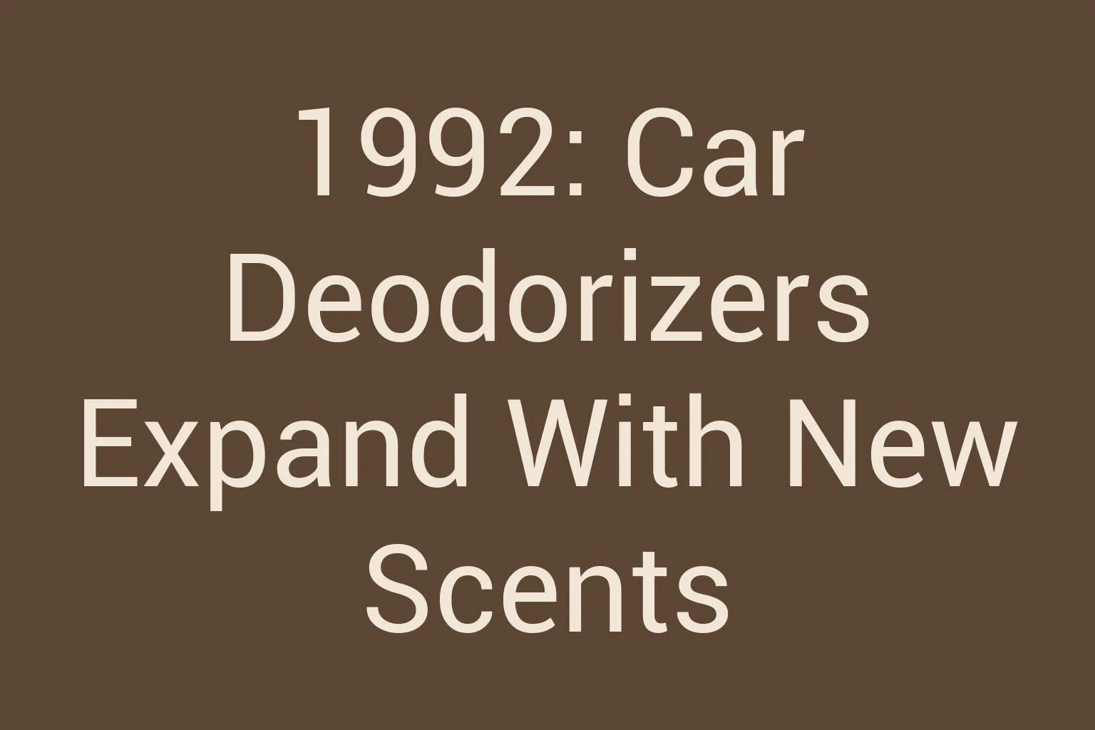 1992-car-deodorizers-expand-with-new-scents
