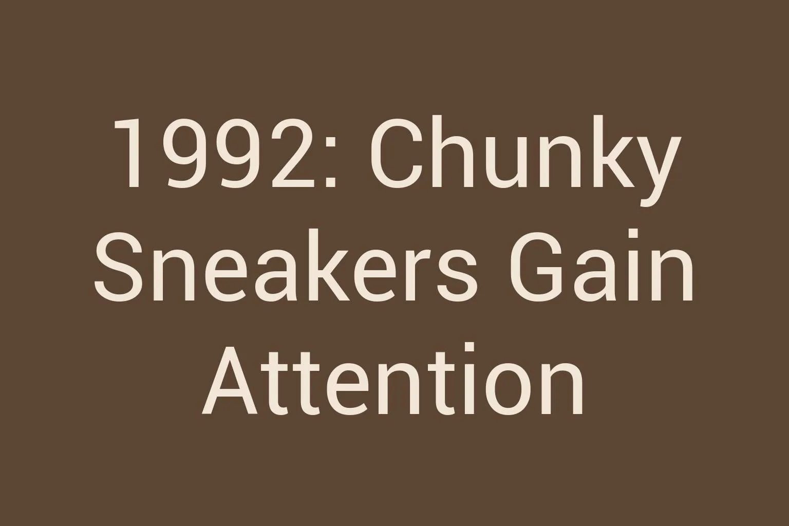 1992-chunky-sneakers-gain-attention