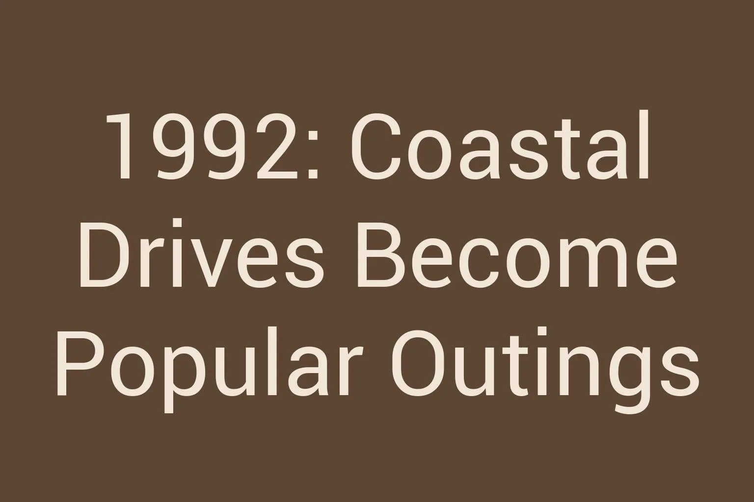 1992-coastal-drives-become-popular-outings