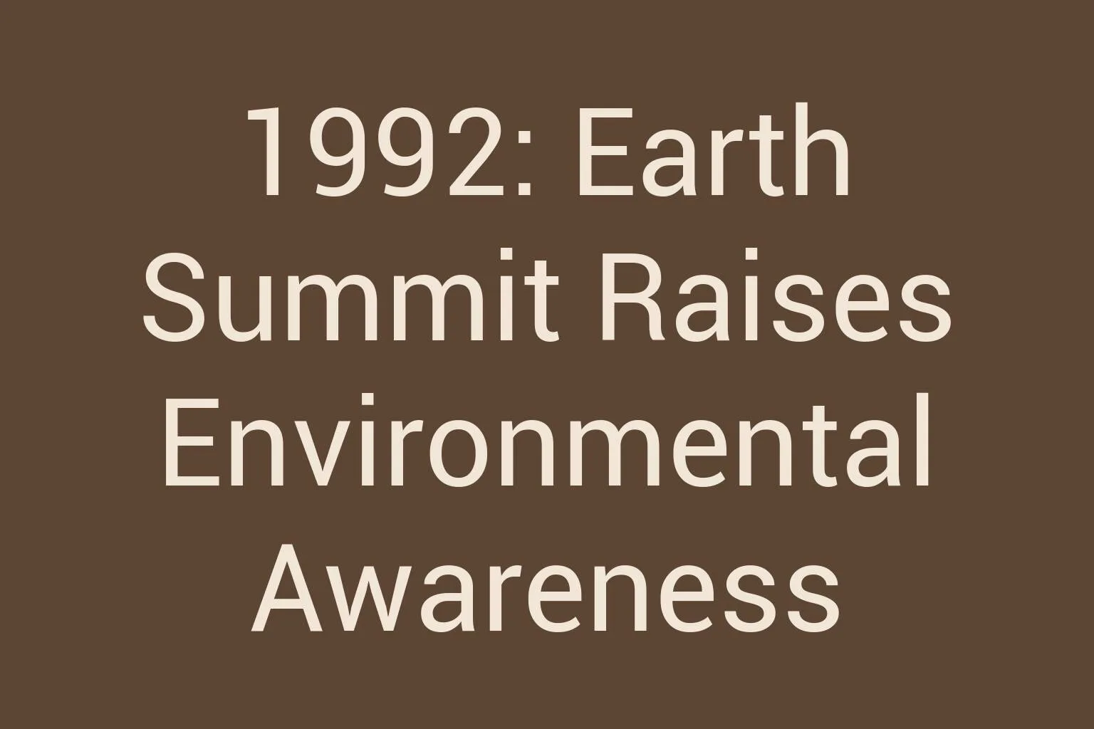 1992-earth-summit-raises-environmental-awareness