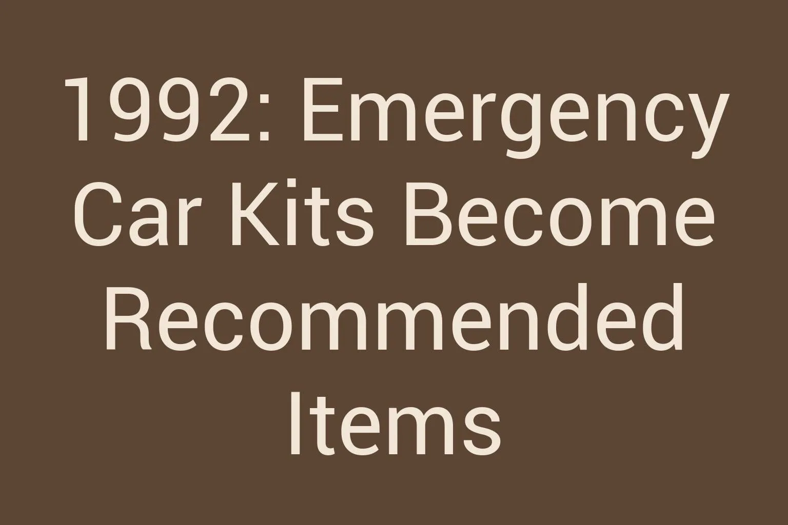 1992-emergency-car-kits-become-recommended-items
