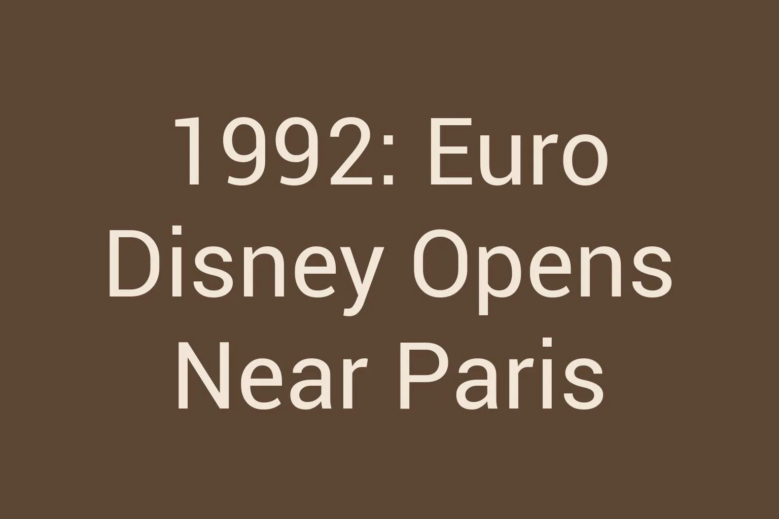 1992-euro-disney-opens-near-paris
