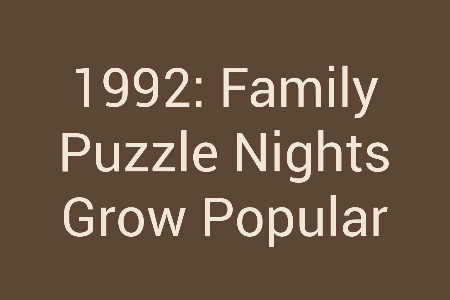 1992-family-puzzle-nights-grow-popular
