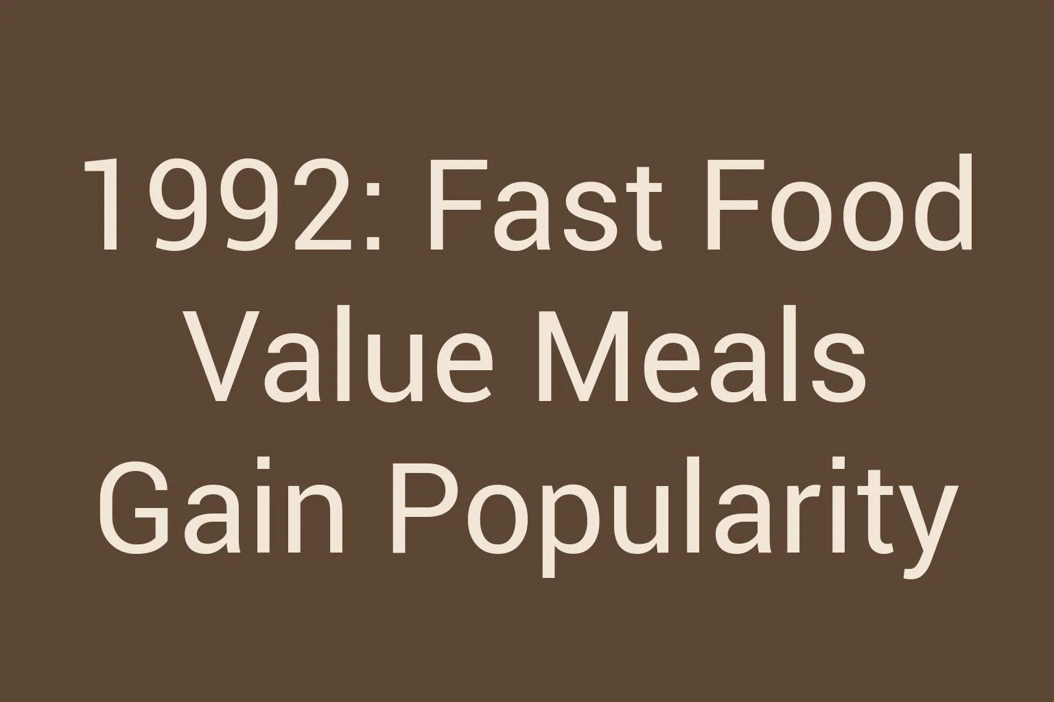 1992-fast-food-value-meals-gain-popularity