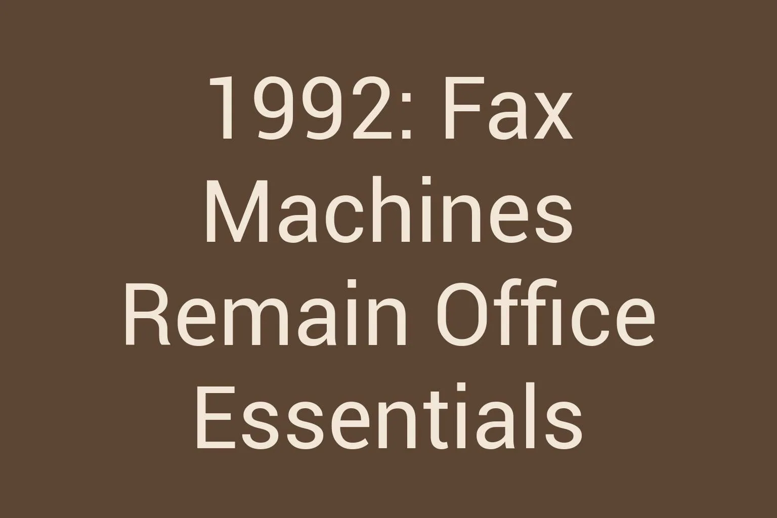1992-fax-machines-remain-office-essentials