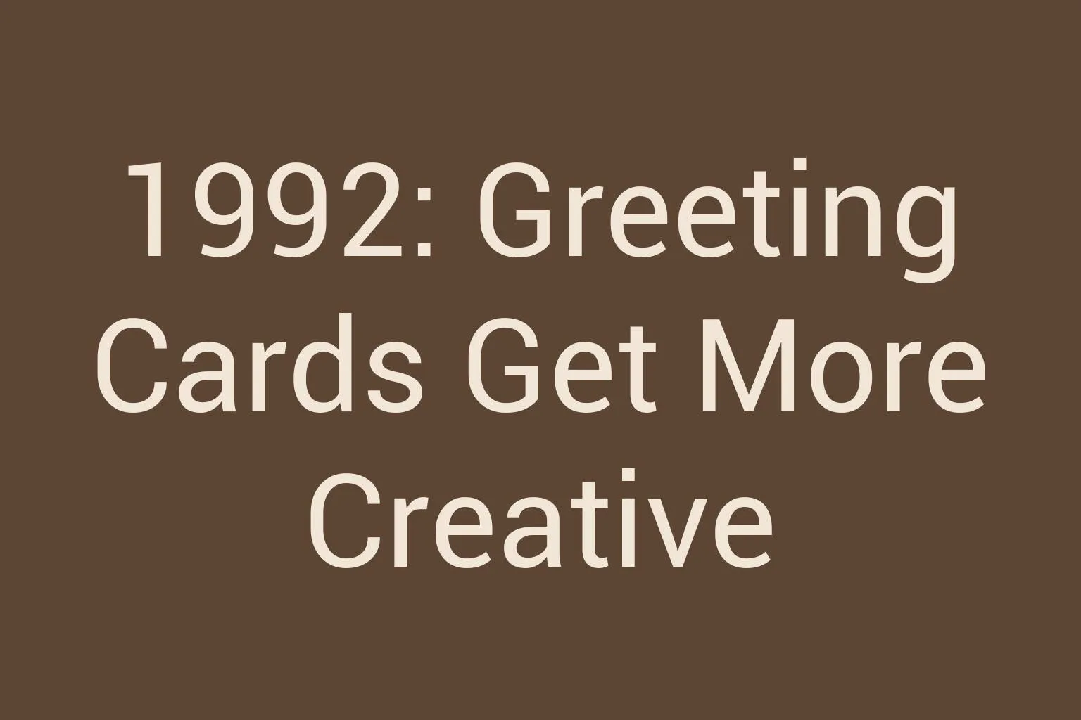 1992-greeting-cards-get-more-creative