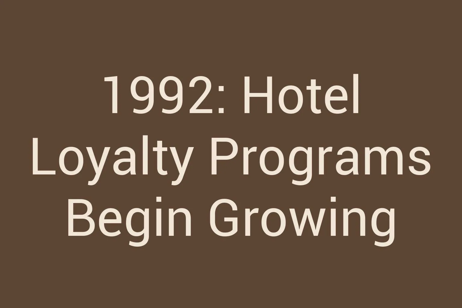 1992-hotel-loyalty-programs-begin-growing