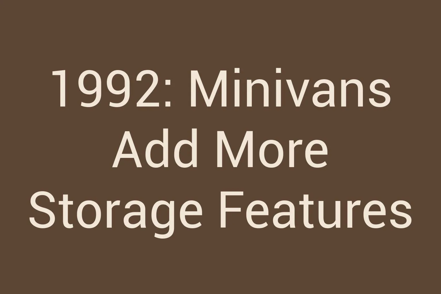1992-minivans-add-more-storage-features