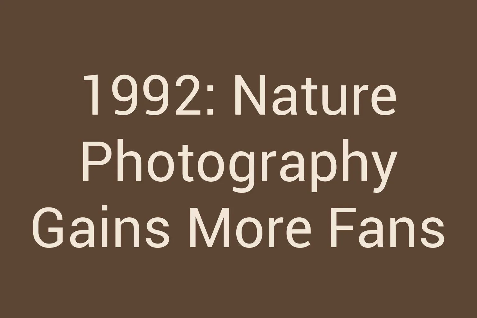1992-nature-photography-gains-more-fans