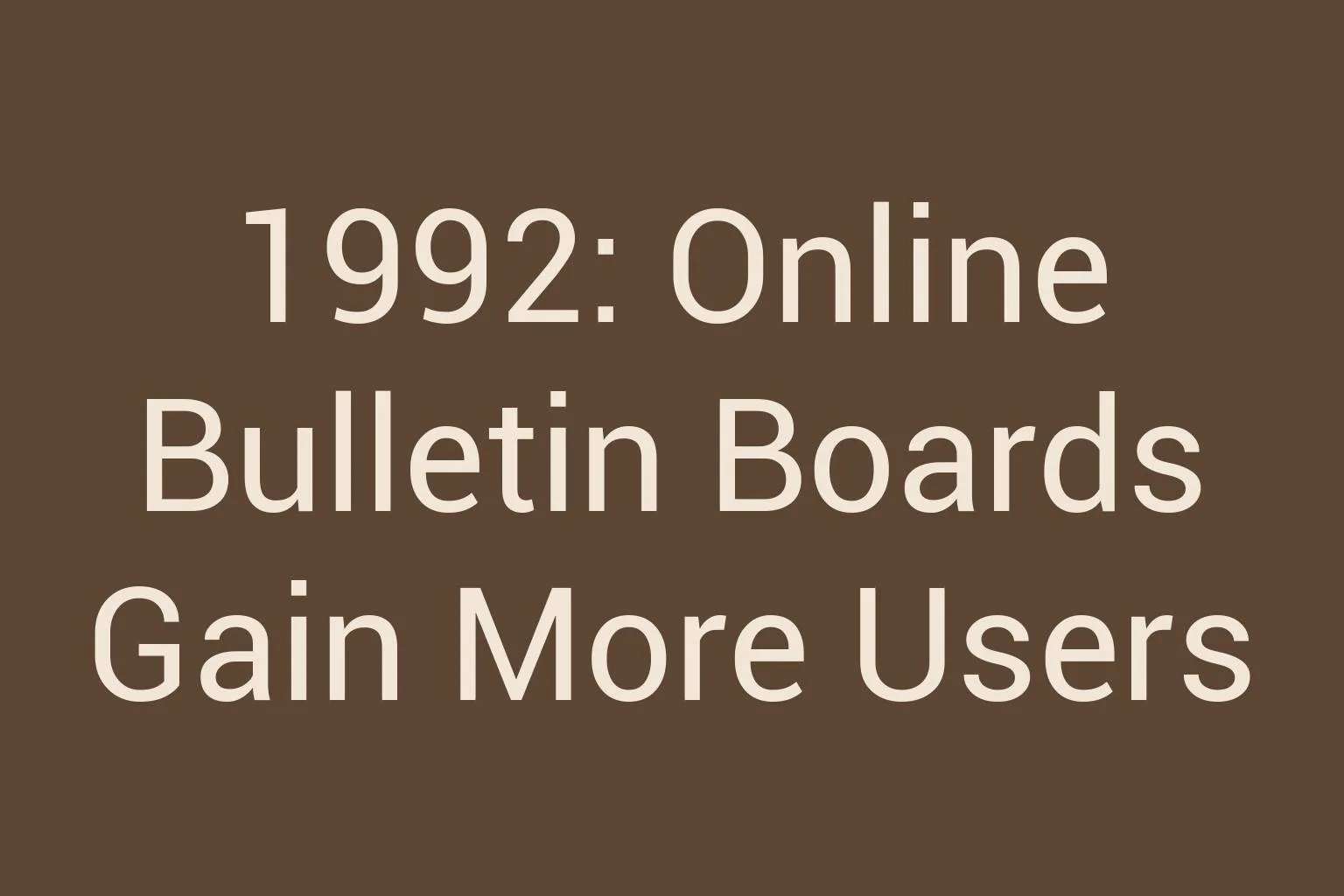 1992-online-bulletin-boards-gain-more-users