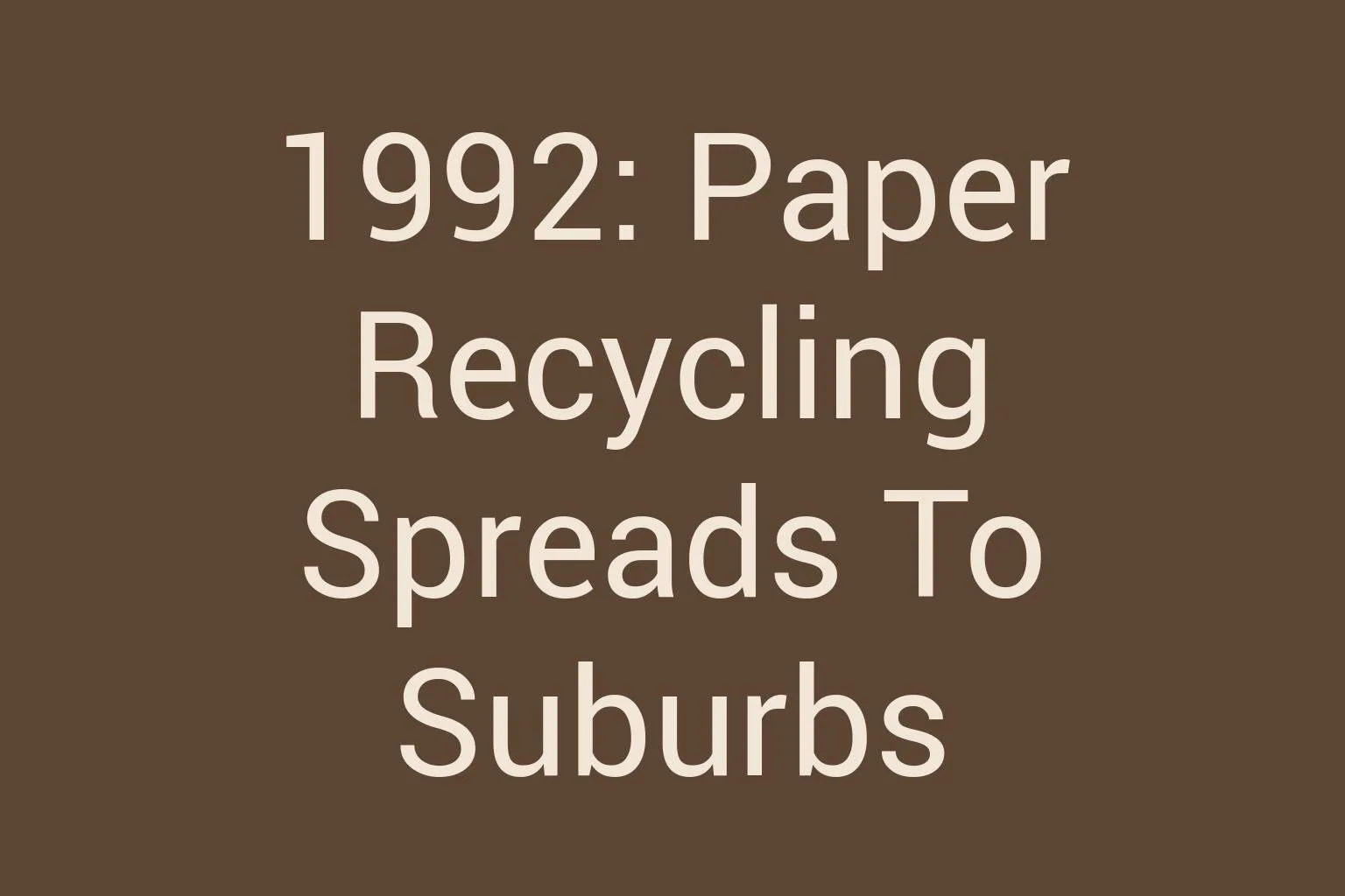 1992-paper-recycling-spreads-to-suburbs
