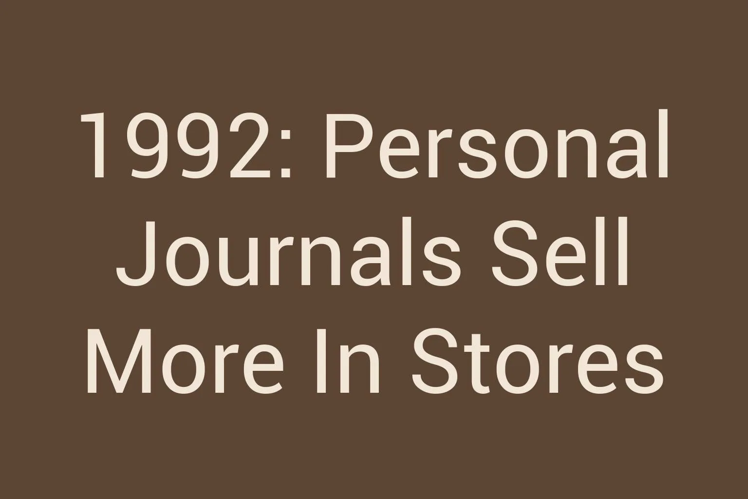1992-personal-journals-sell-more-in-stores